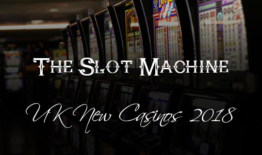 Slots 2018 UK 